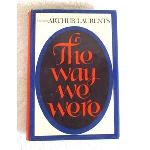 The Way We Were Arthur Laurents 1972 First Edition Hardcover Book Harper & Row